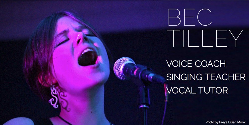 Bec Tilley – Melbourne Voice Coach, Singing Teacher, Vocal Tutor